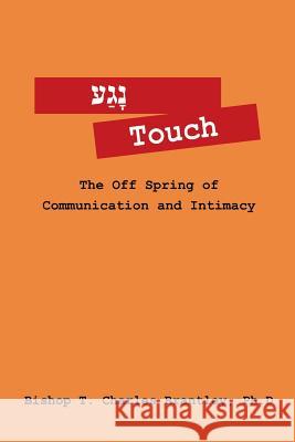 נָגַע Touch: The Off Spring of Communication and Intimacy Bishop T Charles Brantley, PhD 9781478768111 Outskirts Press - książka