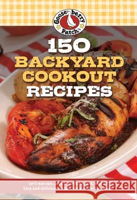 150 Backyard Cookout Recipes Gooseberry Patch 9781620932438 Gooseberry Patch - książka