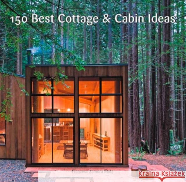 150 Best Cottage and Cabin Ideas Francesc Zamora 9780062395207 Harper Design - książka