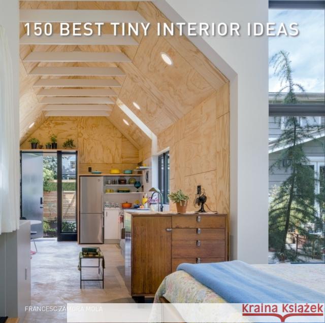 150 Best Tiny Interior Ideas Francesc Zamora 9780063138919 HarperCollins Publishers Inc - książka