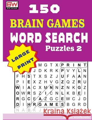 150 Brain Games - Word Search Puzzles 2 Brain Workouts 9781976434877 Createspace Independent Publishing Platform - książka
