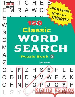 150 Classic Word Search Puzzle Book Jaja Books 9781724108739 Independently Published - książka