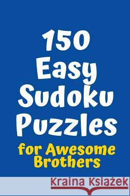 150 Easy Sudoku Puzzles for Awesome Brothers Central Puzzle Agency 9781083089618 Independently Published - książka