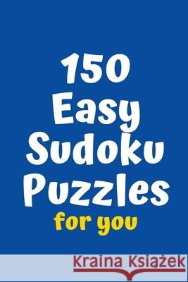 150 Easy Sudoku Puzzles for You Central Puzzle Agency 9781082779268 Independently Published - książka