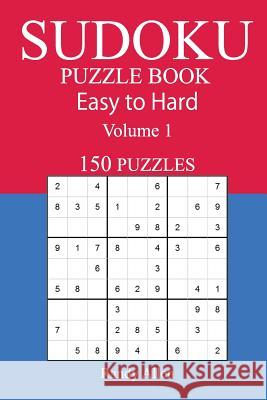 150 Easy to Hard Sudoku Puzzle Book Randy Allen 9781545497869 Createspace Independent Publishing Platform - książka