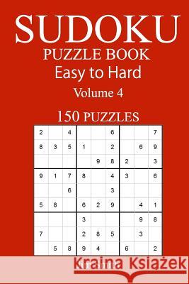 150 Easy to Hard Sudoku Puzzle Book Jim Smith 9781546367055 Createspace Independent Publishing Platform - książka