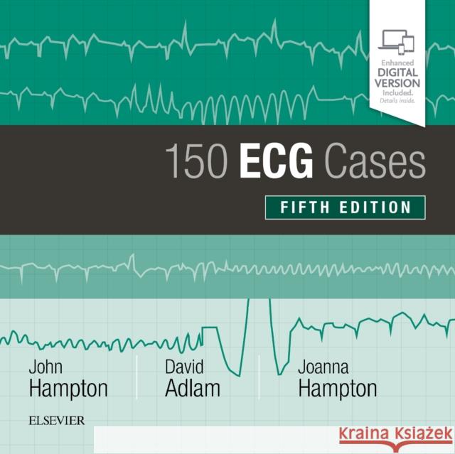 150 ECG Cases John Hampton David Adlam Joanna Hampton 9780702074585 Elsevier - książka