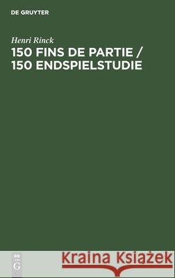 150 Fins de Partie / 150 Endspielstudie Henri Rinck, J Berger 9783112358177 De Gruyter - książka