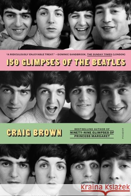 150 Glimpses of the Beatles Craig Brown 9781250800145 Picador USA - książka