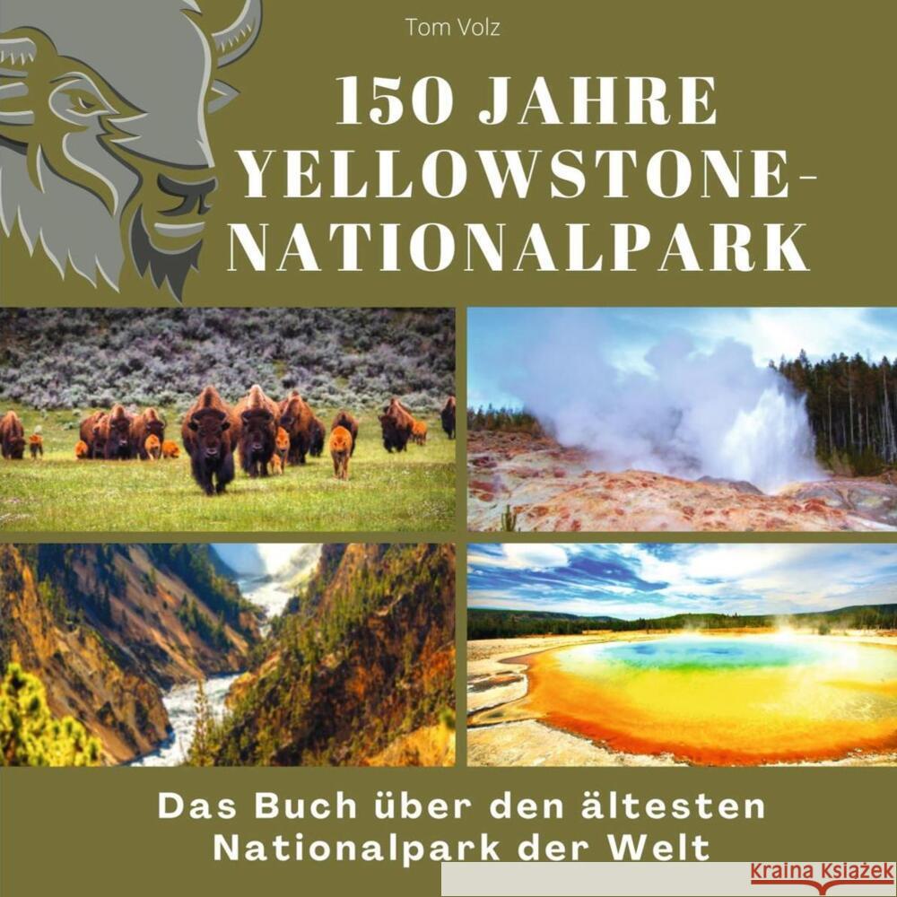 150 Jahre Yellowstone-Nationalpark Volz, Tom 9783750524071 27amigos - książka