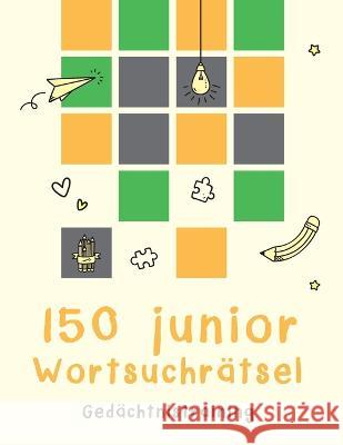 150 Junior Wortsuchrätsel: Gedächtnistraining Fun, Learn &. 9798352289006 Independently Published - książka