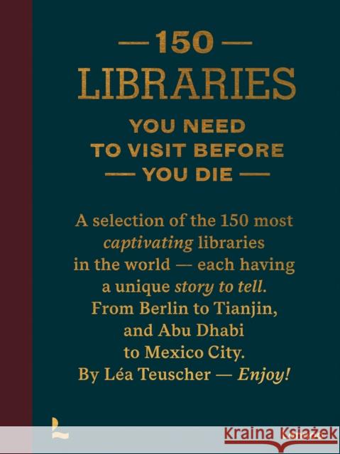 150 Libraries You Need to Visit Before You Die Lea Teuscher 9789020931037 Lannoo Publishers - książka
