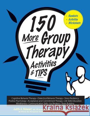 150 More Group Therapy Activities & Tips Judith Belmont 9781683730156 Pesi Publishing & Media - książka