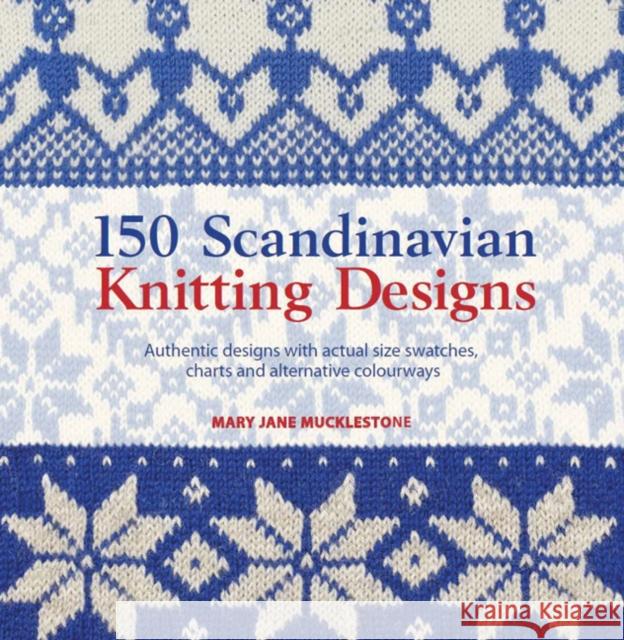 150 Scandinavian Knitting Designs Mary Jane Mucklestone 9781844489343 Search Press Ltd - książka