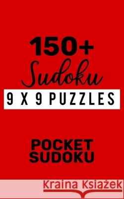 150+ Sudoku 9X9 Puzzles Pocket Sudoku: Hard Level for Adults - All 9*9 Hard 150++ Sudoku - Pocket Sudoku Puzzle Books - Sudoku Puzzle Books Hard - Lar Rs Sudoku Puzzle 9781670795946 Independently Published - książka