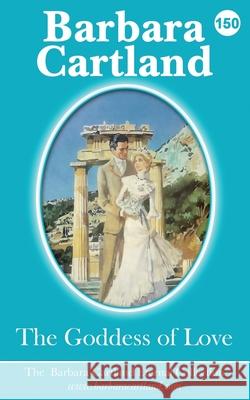 150. The Goddess of Love Barbara Cartland 9781720213055 Independently Published - książka