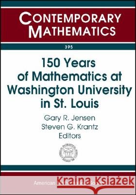150 Years of Mathematics at Washington University in St. Louis : Sesquicentennial of Mathematics at Washington University  9780821836033 AMERICAN MATHEMATICAL SOCIETY - książka