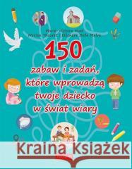 150 zabaw i zadań, które wprowadzą twoje dziecko.. Marie-victoire Huet 9788367770668 Promic - książka