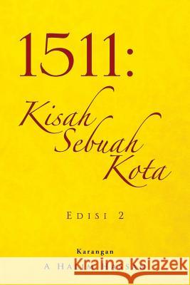 1511: Kisah Sebuah Kota A. Halim Hassan 9781482898316 Authorsolutions (Partridge Singapore) - książka