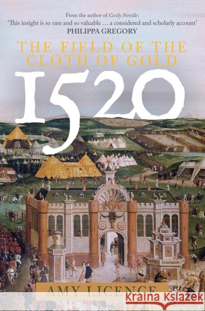 1520: The Field of the Cloth of Gold Amy Licence 9781398100466 Amberley Publishing - książka