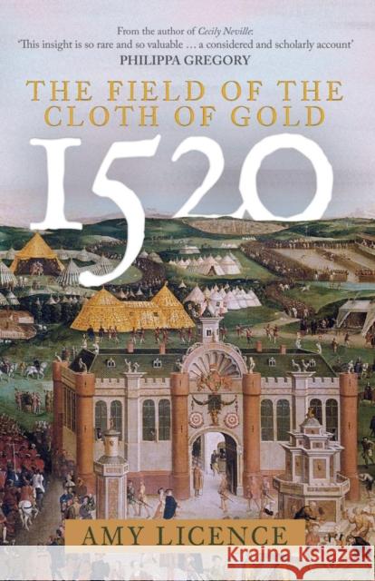 1520: The Field of the Cloth of Gold Amy Licence 9781398115415 Amberley Publishing - książka