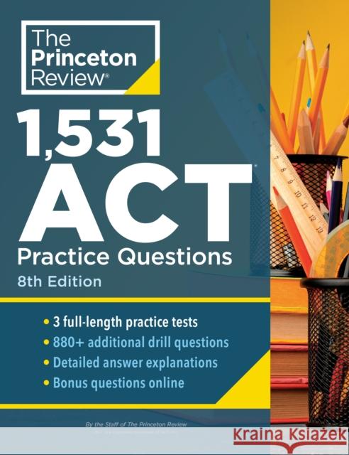 1,531 ACT Practice Questions, 8th Edition: Extra Drills & Prep for an Excellent Score Princeton Review 9780593516607 Random House USA Inc - książka
