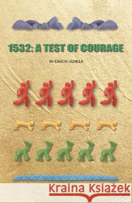 1532: A Test of Courage Canchi Uchilla 9780976998952 Edit Et Cetera - książka