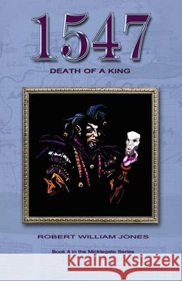 1547 Death of a King Robert William Jones 9798530493324 Independently Published - książka