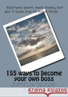 155 ways to become your own boss Ferm, Jimmy W. 9781461159872 Createspace - książka