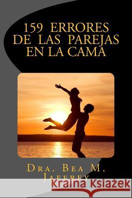 159 Errores de las Parejas en la Cama: Y Cómo Evitarlos Cavezza, Marianna 9781541177468 Createspace Independent Publishing Platform - książka