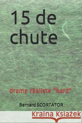 15 de chute: drame réaliste 