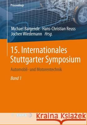 15. Internationales Stuttgarter Symposium: Automobil- Und Motorentechnik Bargende, Michael 9783658088439 Springer Vieweg - książka