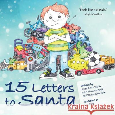 15 Letters to Santa Kerry Anna Stenke Klaus Dashiell Stenke Wilhelmina Kate Stenke 9781540749680 Createspace Independent Publishing Platform - książka