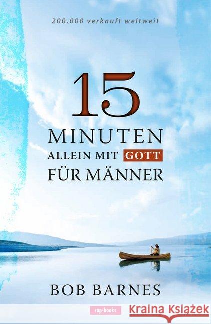 15 Minuten allein mit Gott - Für Männer Barnes, Bob 9783867732185 cap Verlag - książka