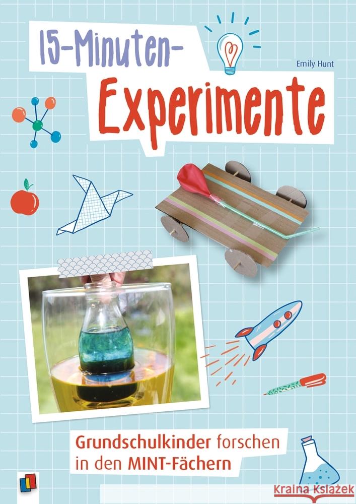 15-Minuten-Experimente - Grundschulkinder forschen in den MINT-Fächern Hunt, Emily 9783834643810 Verlag an der Ruhr - książka