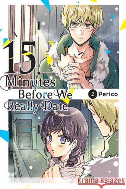 15 Minutes Before We Really Date, Vol. 2 Perico 9781975369422 Little, Brown & Company - książka