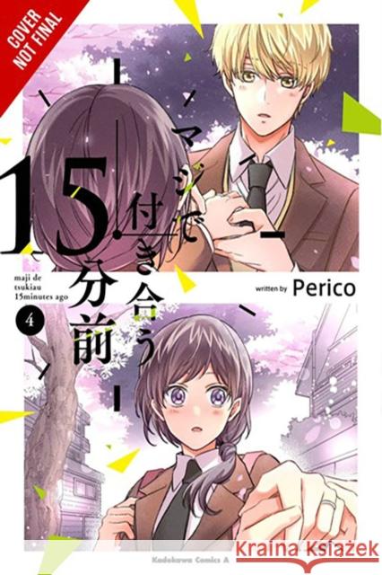 15 Minutes Before We Really Date, Vol. 4 Perico                                   Caleb Cook Rachel Pierce 9781975388553 Yen Press - książka