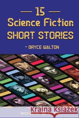 15 Science Fiction Short Stories - Bryce Walton Bryce Walton Eli Jayne 9781087866062 Eli Jayne - książka