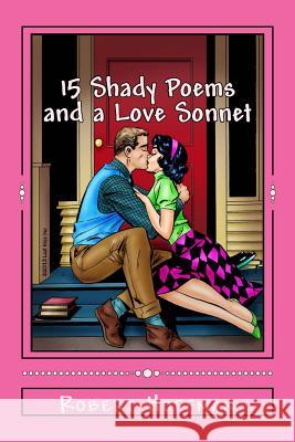 15 Shady Poems and a Love Sonnet Robert Hoffman 9781484957097 Createspace - książka