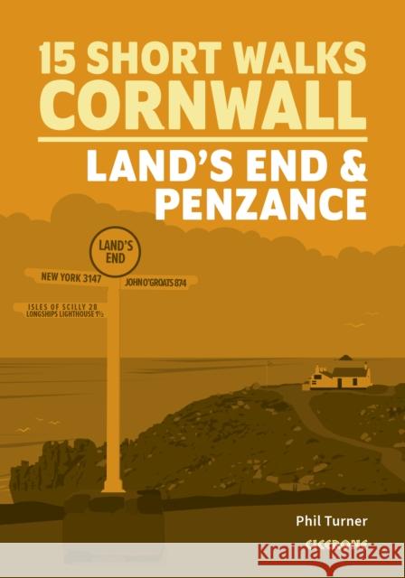 15 Short Walks in Cornwall: Land's End and Penzance Phil Turner 9781786311740 Cicerone Press - książka