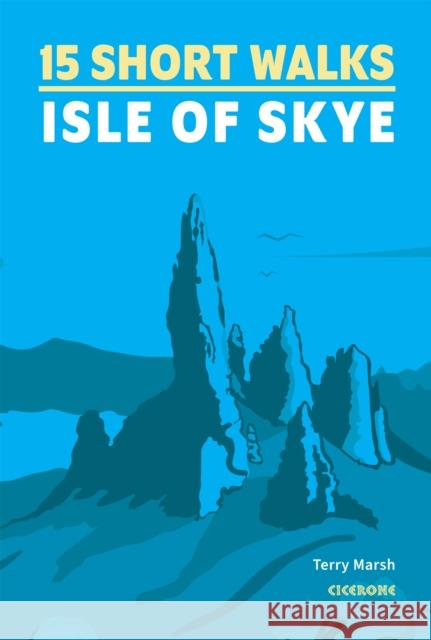 15 Short Walks on the Isle of Skye Terry Marsh 9781786312334 Cicerone Press - książka
