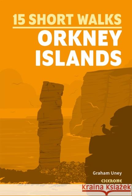 15 Short Walks on the Orkney Islands Graham Uney 9781786311931 Cicerone Press - książka