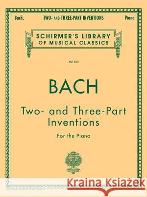 15 Two- And Three-Part Inventions: Schirmer Library of Classics Volume 813 Sebastian Bach Johann Johann Sebastian Bach Carl Czerny 9780793569243 G. Schirmer - książka