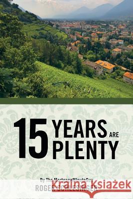 15 Years Are Plenty Schlesinger, Roger 9781491813997 Authorhouse - książka