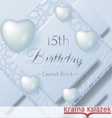 15th Birthday Guest Book: Ice Sheet, Frozen Cover Theme, Best Wishes from Family and Friends to Write in, Guests Sign in for Party, Gift Log, Ha Birthday Guest Books O 9788395817786 Birthday Guest Books of Lorina - książka