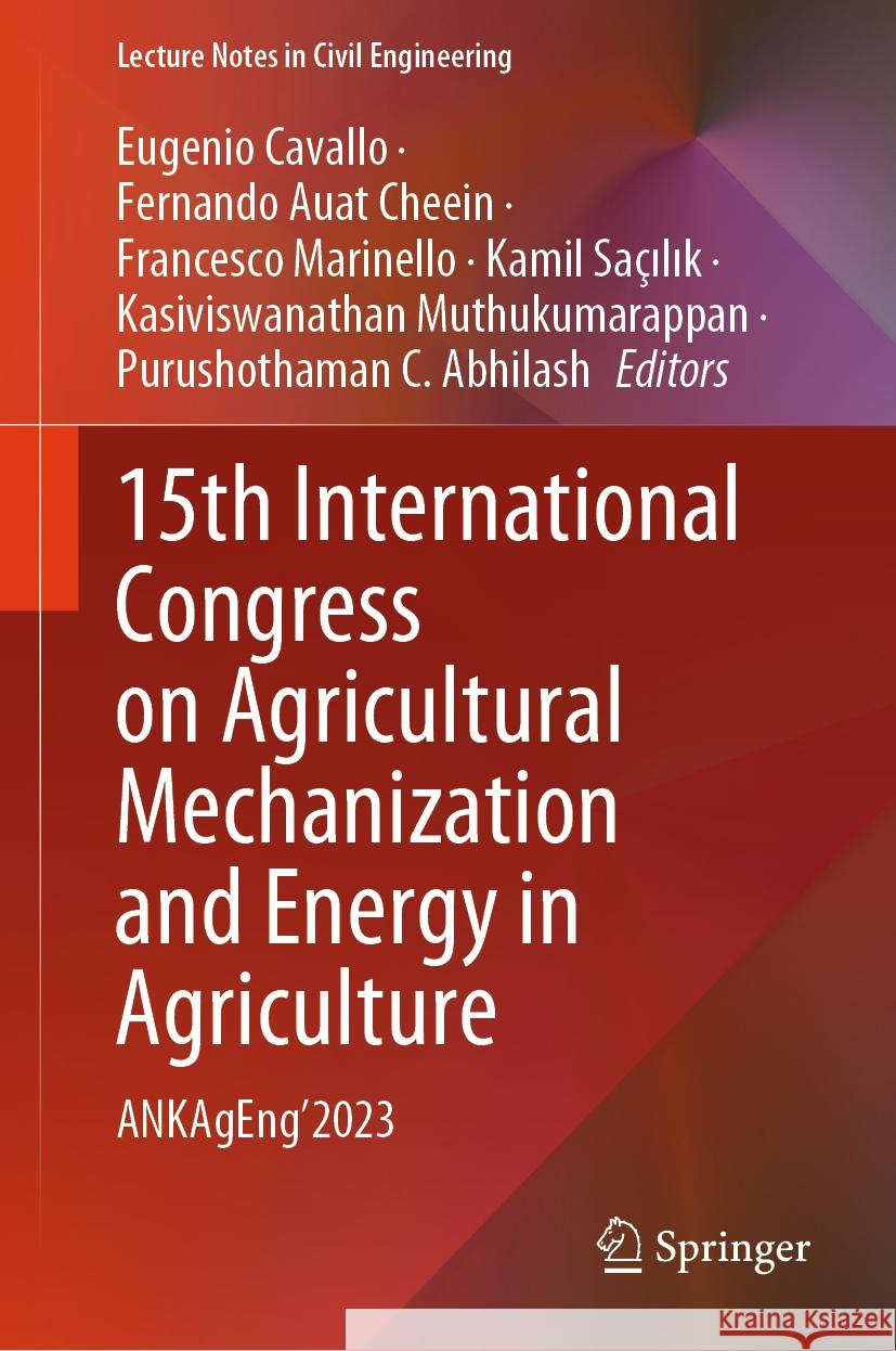 15th International Congress on Agricultural Mechanization and Energy in Agriculture: Ankageng'2023 Eugenio Cavallo Fernando Aua Francesco Marinello 9783031515781 Springer - książka