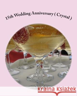 15th Wedding Anniversary ( Crystal ) Danny Davis 9781478218265 Createspace - książka