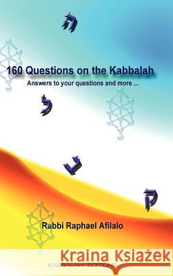 160 Questions on the Kabbalah Rabbi Raphael Raphael Afilalo Raphael Afilalo 9782923241081 Kabbalah Editions - książka