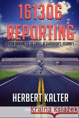 161306 Reporting: From darkness to light: A survivor's journey Helmreich, Helaine 9781500981761 Createspace - książka