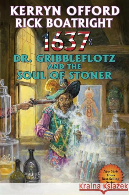 1637: Dr. Gribbleflotz and the Soul of Stoner Rick Boatright 9781982125608 Baen Books - książka